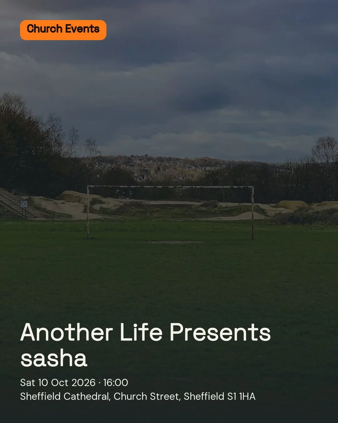 Another Life Presents sasha. Sat 10 Oct 2026. Sheffield Cathedral, Church Street, Sheffield S1 1HA.