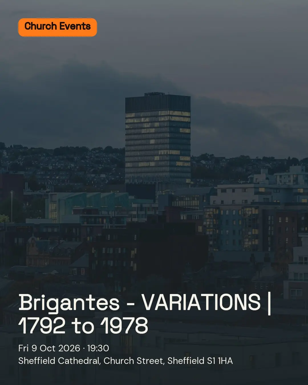 Brigantes - VARIATIONS | 1792 to 1978. Fri 9 Oct 2026. Sheffield Cathedral, Church Street, Sheffield S1 1HA.