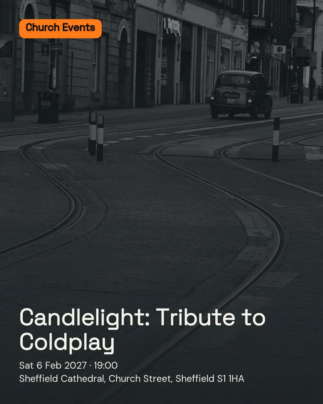 Candlelight: Tribute to Coldplay. Sat 6 Feb 2027. Sheffield Cathedral, Church Street, Sheffield S1 1HA.