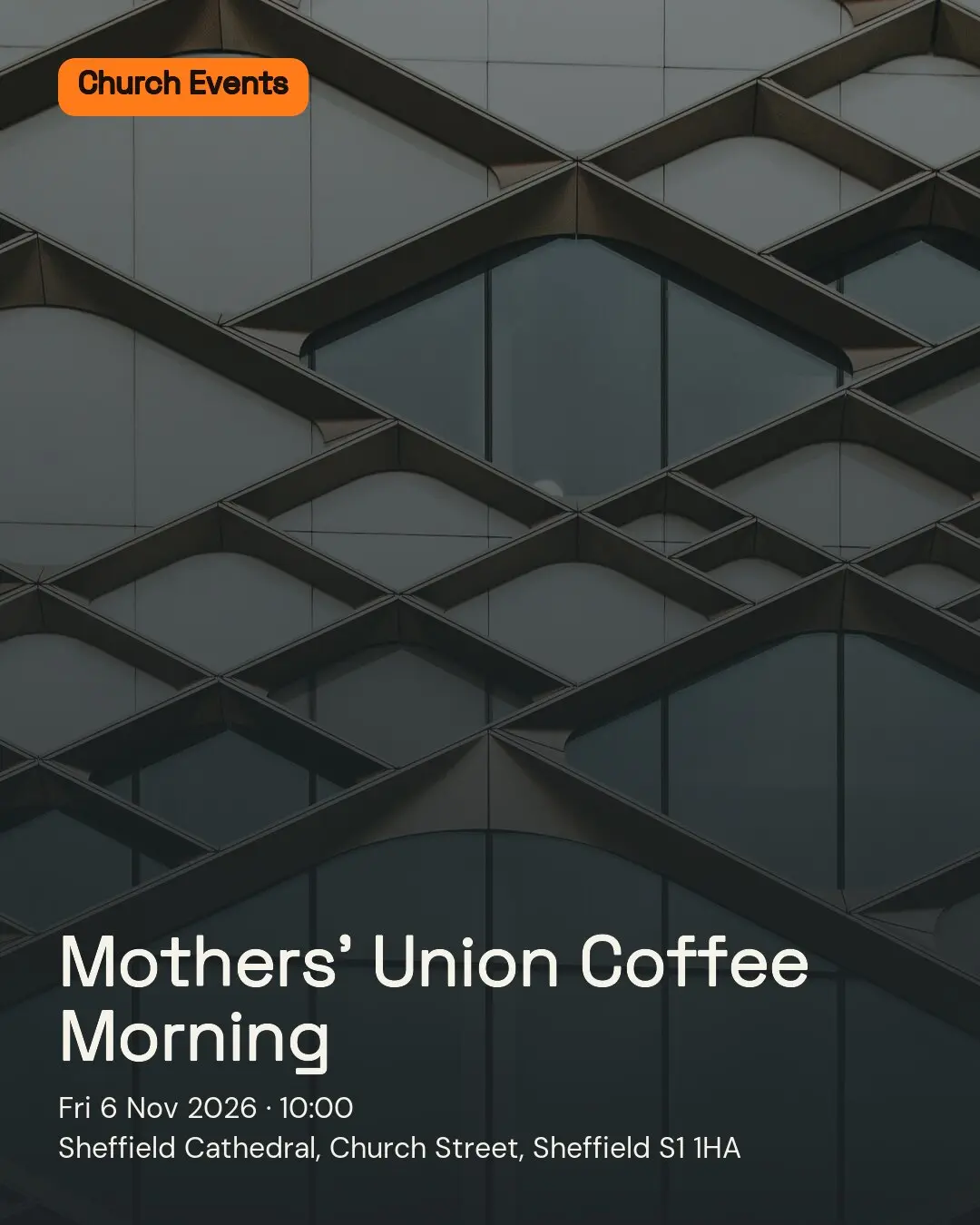 Mothers’ Union Coffee Morning. Fri 6 Nov 2026. Sheffield Cathedral, Church Street, Sheffield S1 1HA.