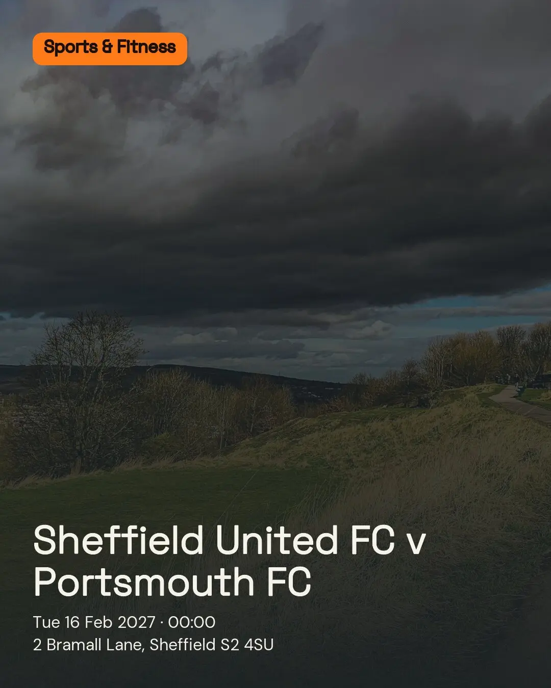 Sheffield United FC v Portsmouth FC. Tue 16 Feb 2027. 2 Bramall Lane, Sheffield S2 4SU.