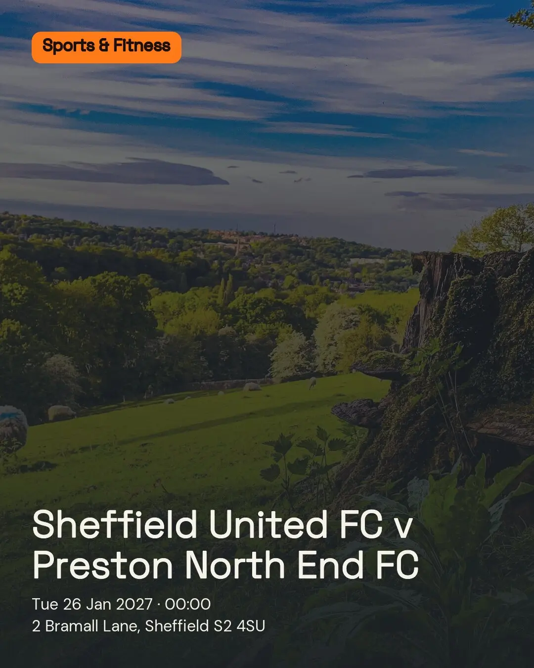 Sheffield United FC v Preston North End FC. Tue 26 Jan 2027. 2 Bramall Lane, Sheffield S2 4SU.