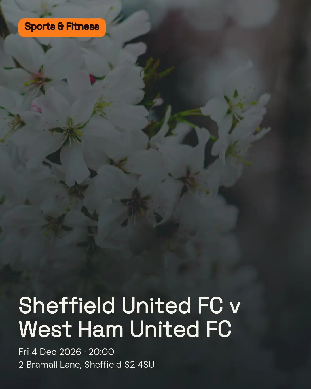 Sheffield United FC v West Ham United FC. Fri 4 Dec 2026. 2 Bramall Lane, Sheffield S2 4SU.