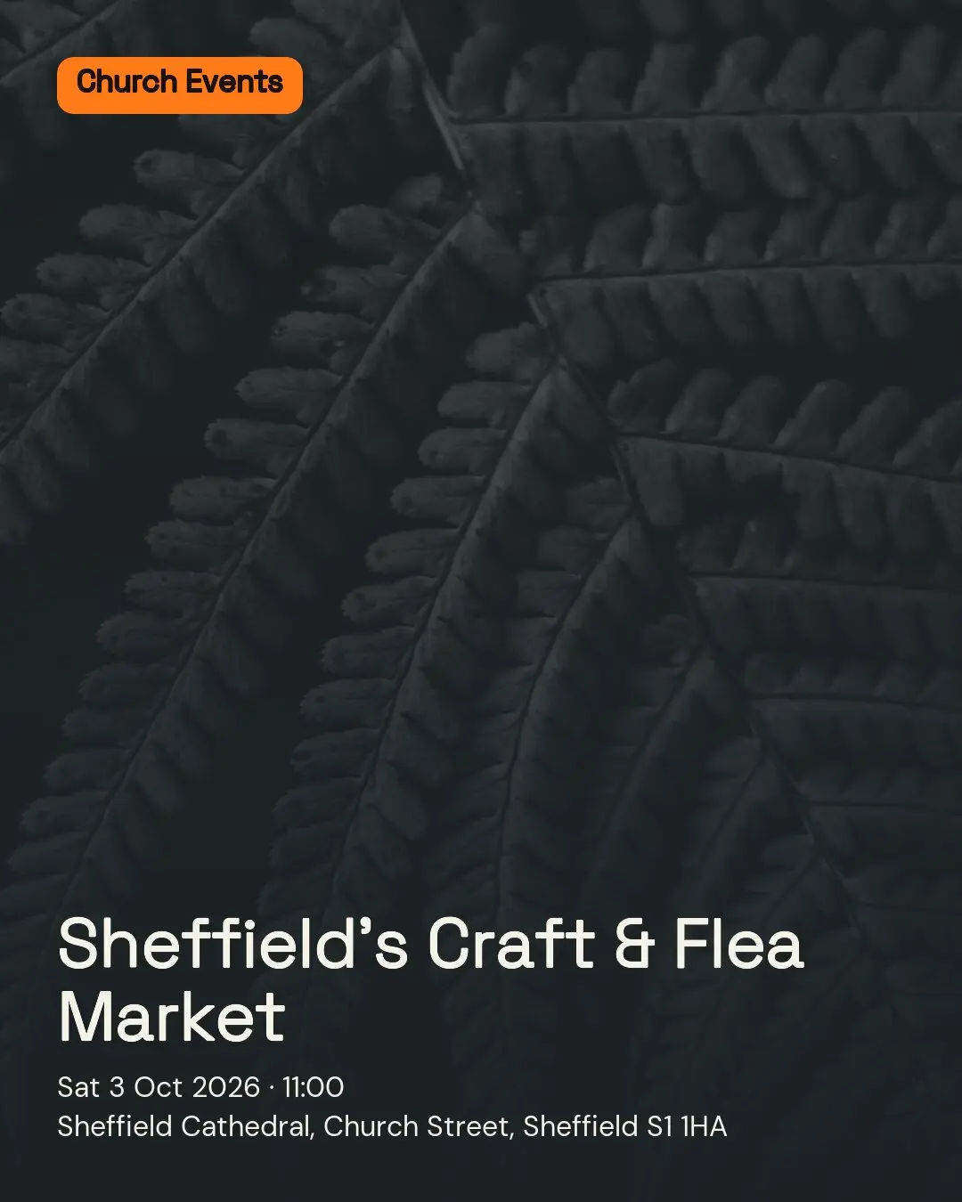 Sheffield’s Craft & Flea Market. Sat 3 Oct 2026. Sheffield Cathedral, Church Street, Sheffield S1 1HA.