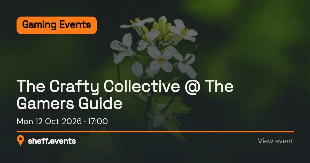 The Crafty Collective @ The Gamers Guide. Mon 12 Oct 2026.