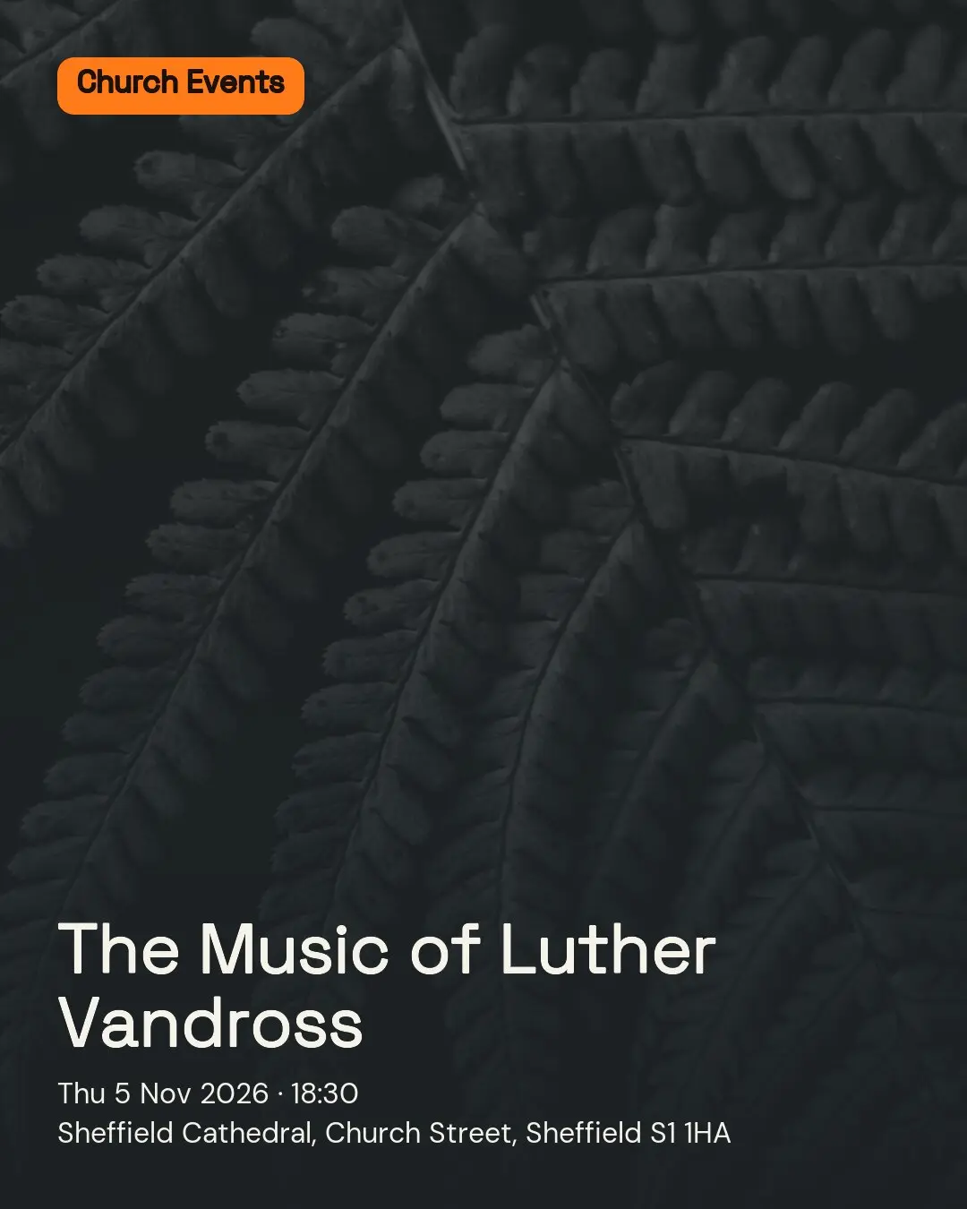 The Music of Luther Vandross. Thu 5 Nov 2026. Sheffield Cathedral, Church Street, Sheffield S1 1HA.