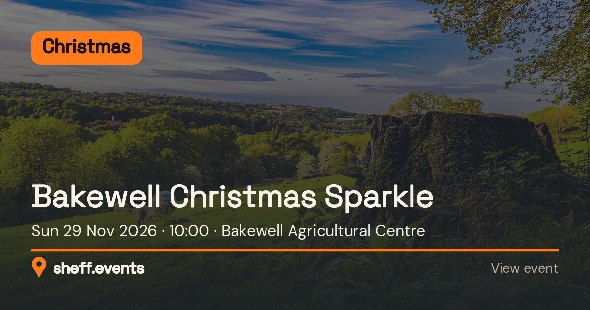 Bakewell Christmas Sparkle. Sun 29 Nov 2026. Bakewell Agricultural Centre.