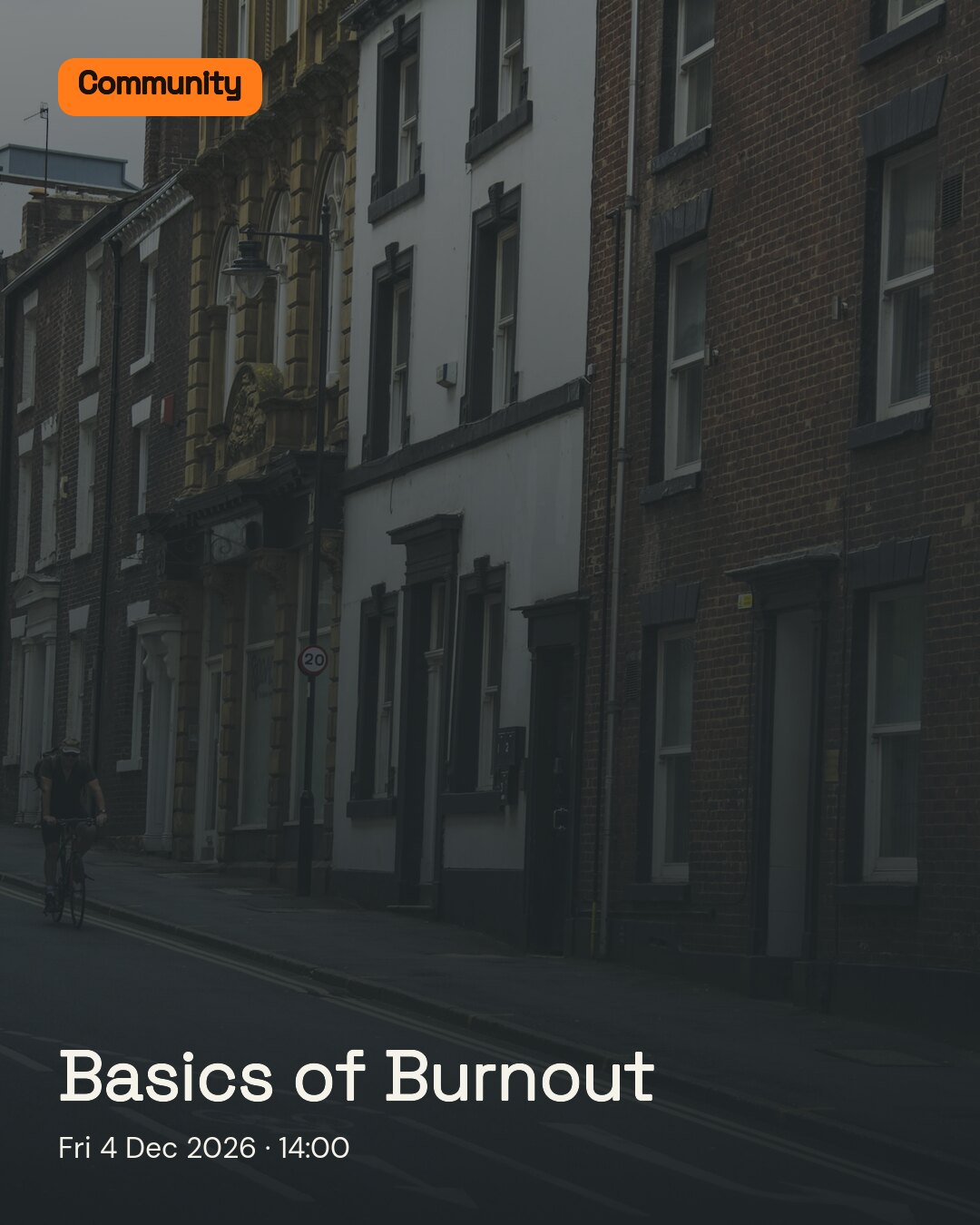 Basics of Burnout. Fri 4 Dec 2026.