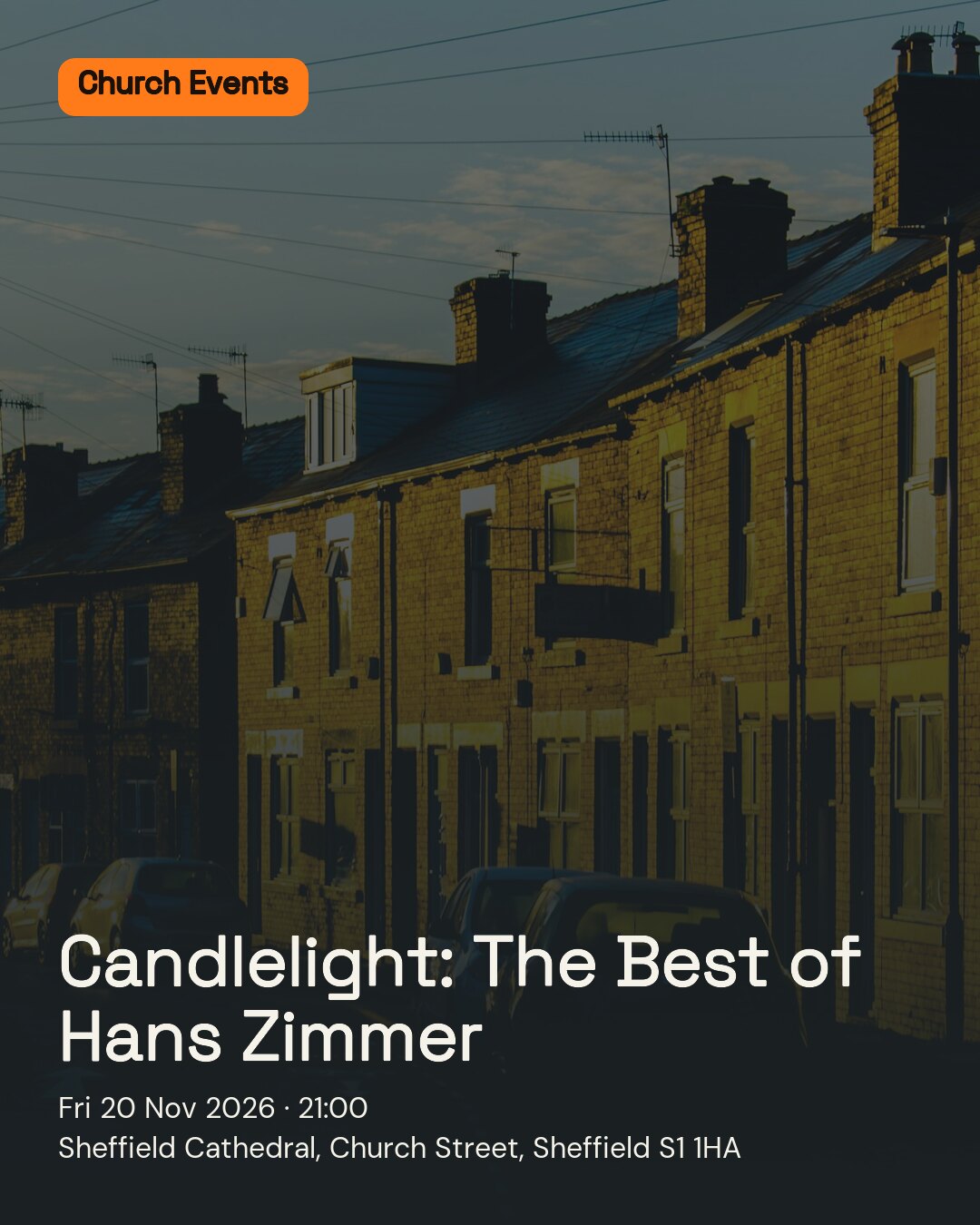 Candlelight: The Best of Hans Zimmer. Fri 20 Nov 2026. Sheffield Cathedral, Church Street, Sheffield S1 1HA.
