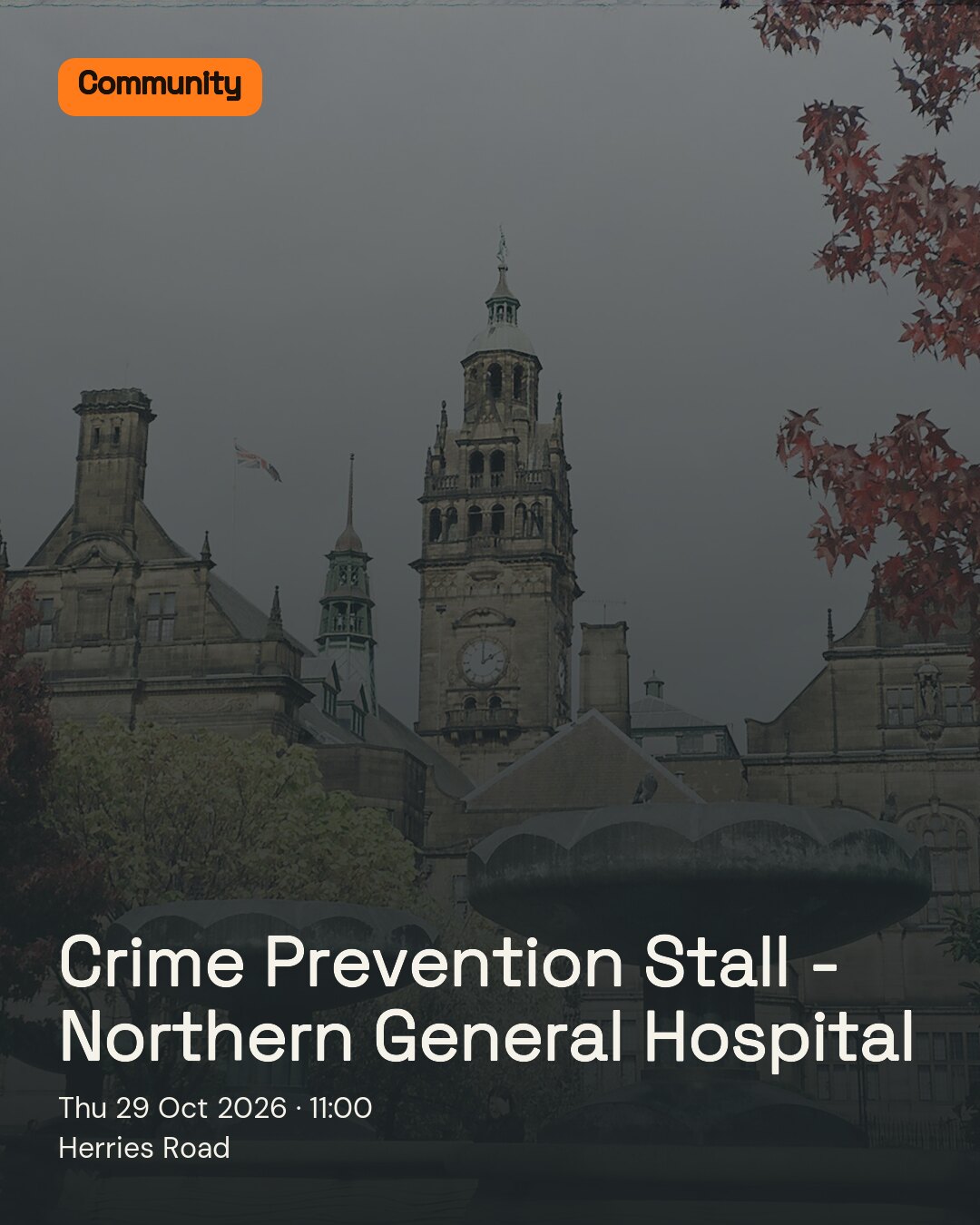 Crime Prevention Stall - Northern General Hospital. Thu 29 Oct 2026. Herries Road.