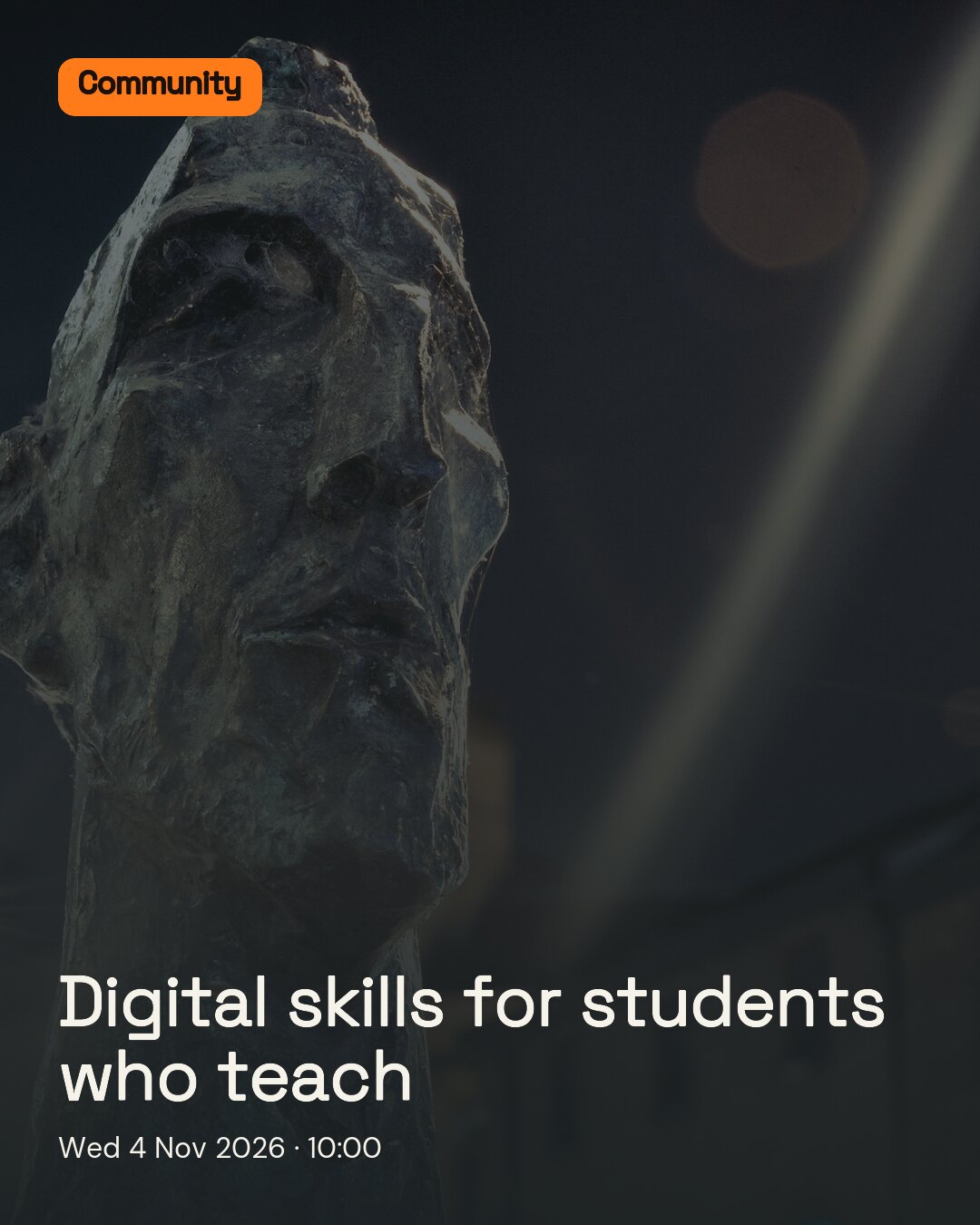 Digital skills for students who teach. Wed 4 Nov 2026.