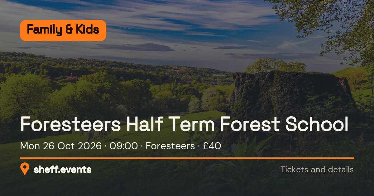 Foresteers Half Term Forest School. Mon 26 Oct 2026. Foresteers. £40.