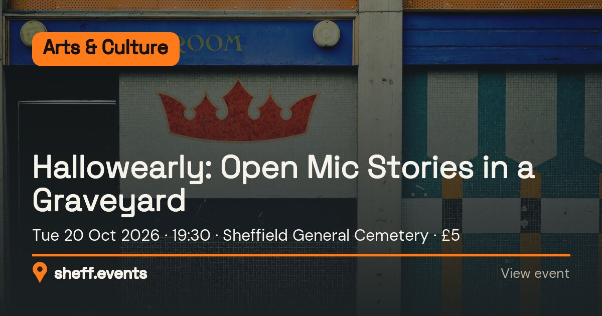 Hallowearly: Open Mic Stories in a Graveyard. Tue 20 Oct 2026. Sheffield General Cemetery. £5.