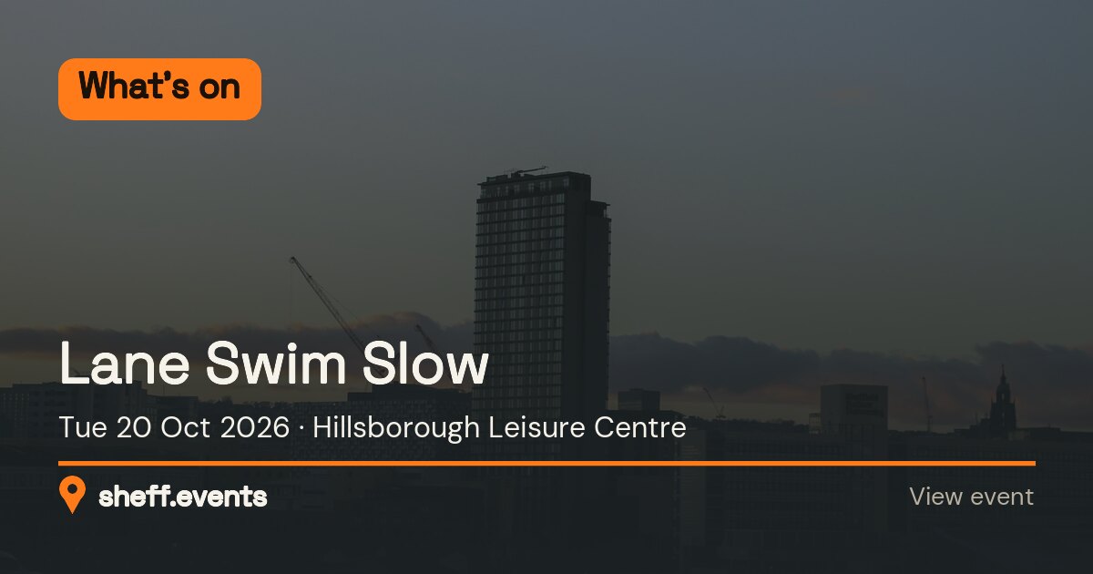 Lane Swim Slow. Tue 20 Oct 2026. Hillsborough Leisure Centre.