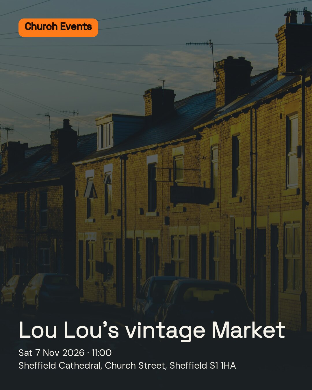 Lou Lou’s vintage Market. Sat 7 Nov 2026. Sheffield Cathedral, Church Street, Sheffield S1 1HA.
