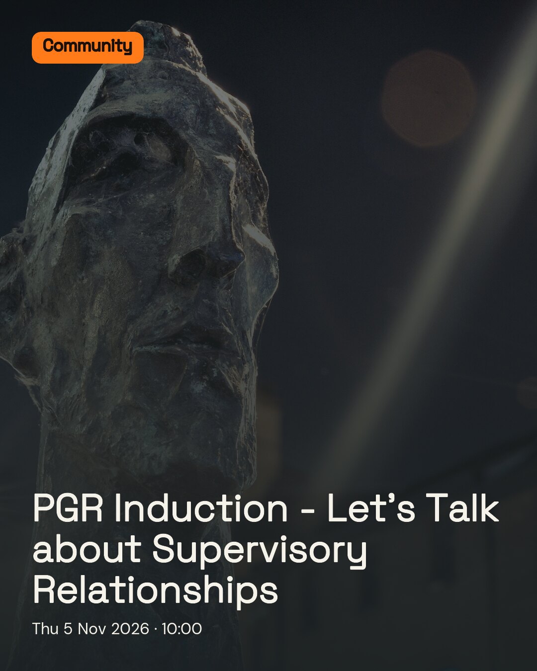 PGR Induction - Let’s Talk about Supervisory Relationships. Thu 5 Nov 2026.