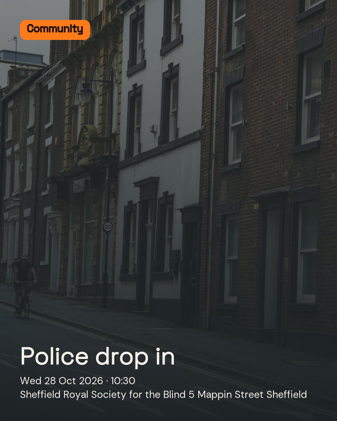 Police drop in. Wed 28 Oct 2026. Sheffield Royal Society for the Blind 5 Mappin Street Sheffield.