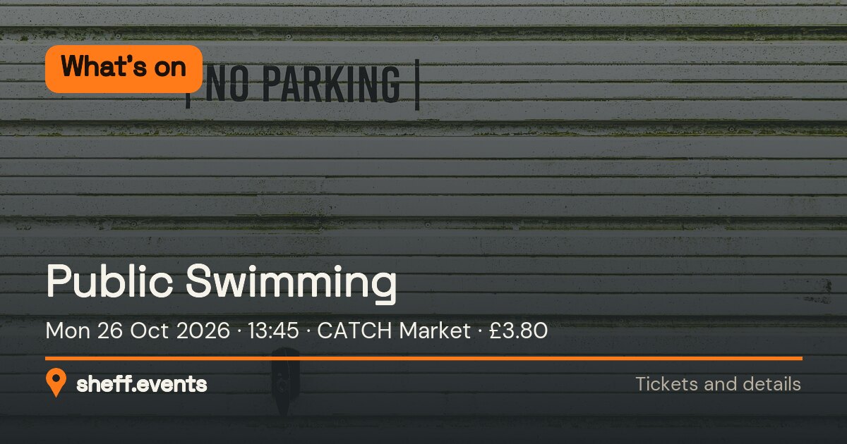 Public Swimming. Mon 26 Oct 2026. CATCH Market. £3.80.