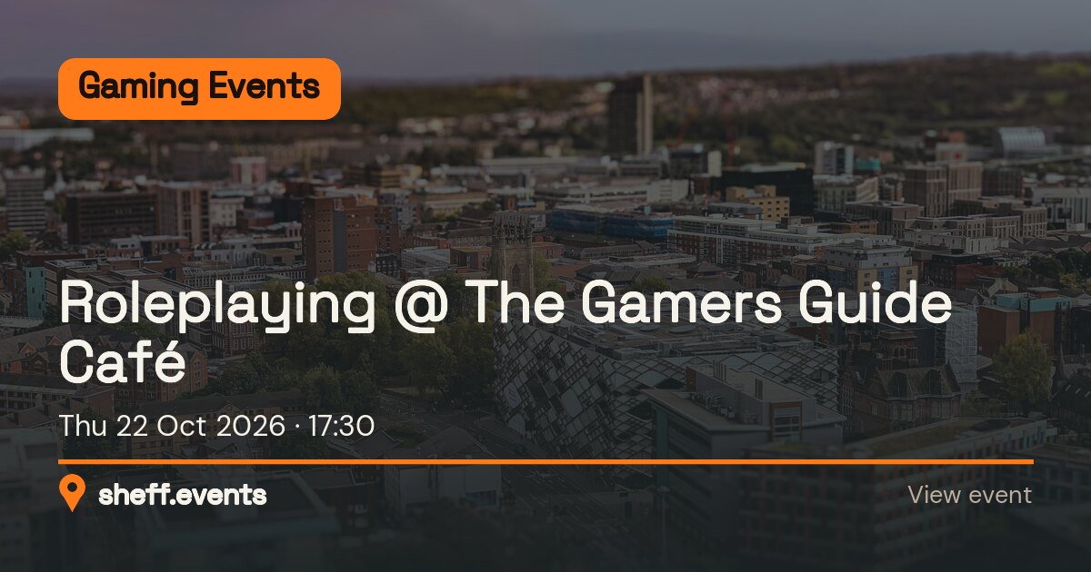 Roleplaying @ The Gamers Guide Café. Thu 22 Oct 2026.