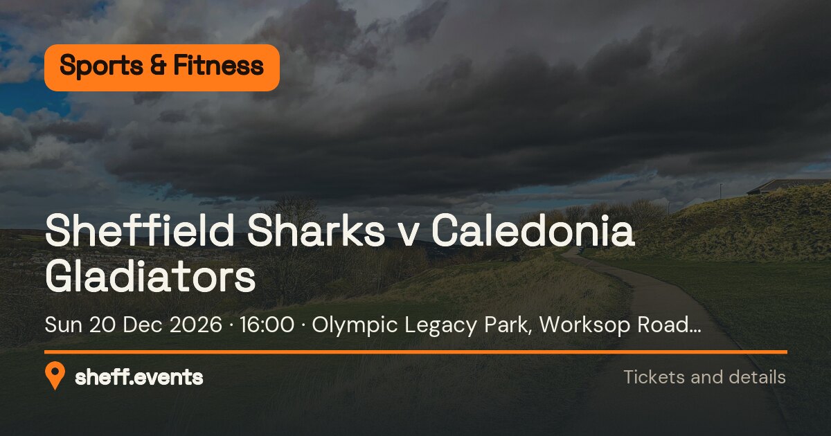Sheffield Sharks v Caledonia Gladiators. Sun 20 Dec 2026. Olympic Legacy Park, Worksop Road, Sheffield S9 3TL.