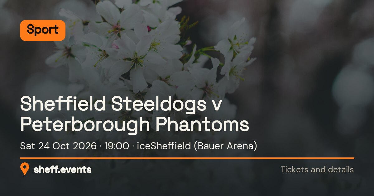 Sheffield Steeldogs v Peterborough Phantoms. Sat 24 Oct 2026. iceSheffield (Bauer Arena).