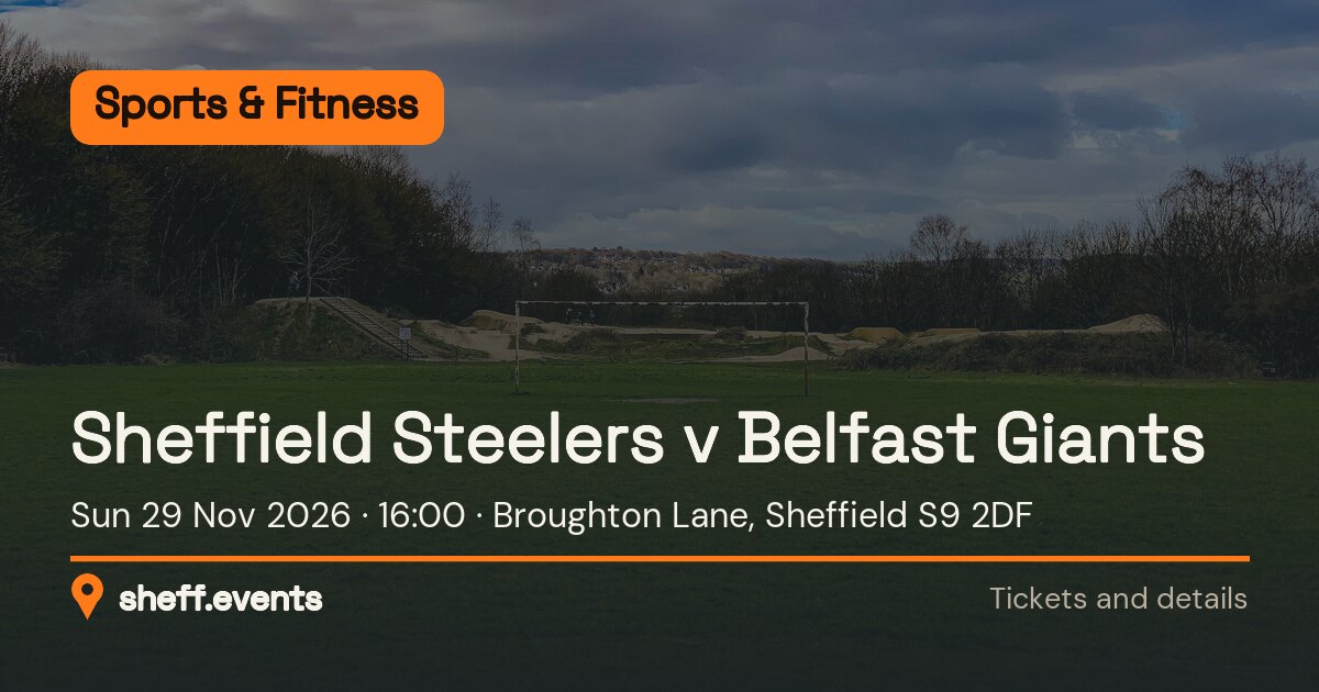 Sheffield Steelers v Belfast Giants. Sun 29 Nov 2026. Broughton Lane, Sheffield S9 2DF.