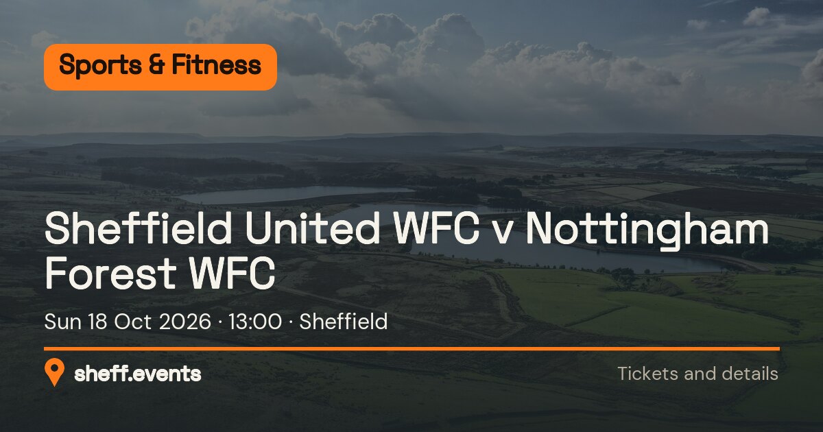 Sheffield United WFC v Nottingham Forest WFC. Sun 18 Oct 2026. Sheffield.