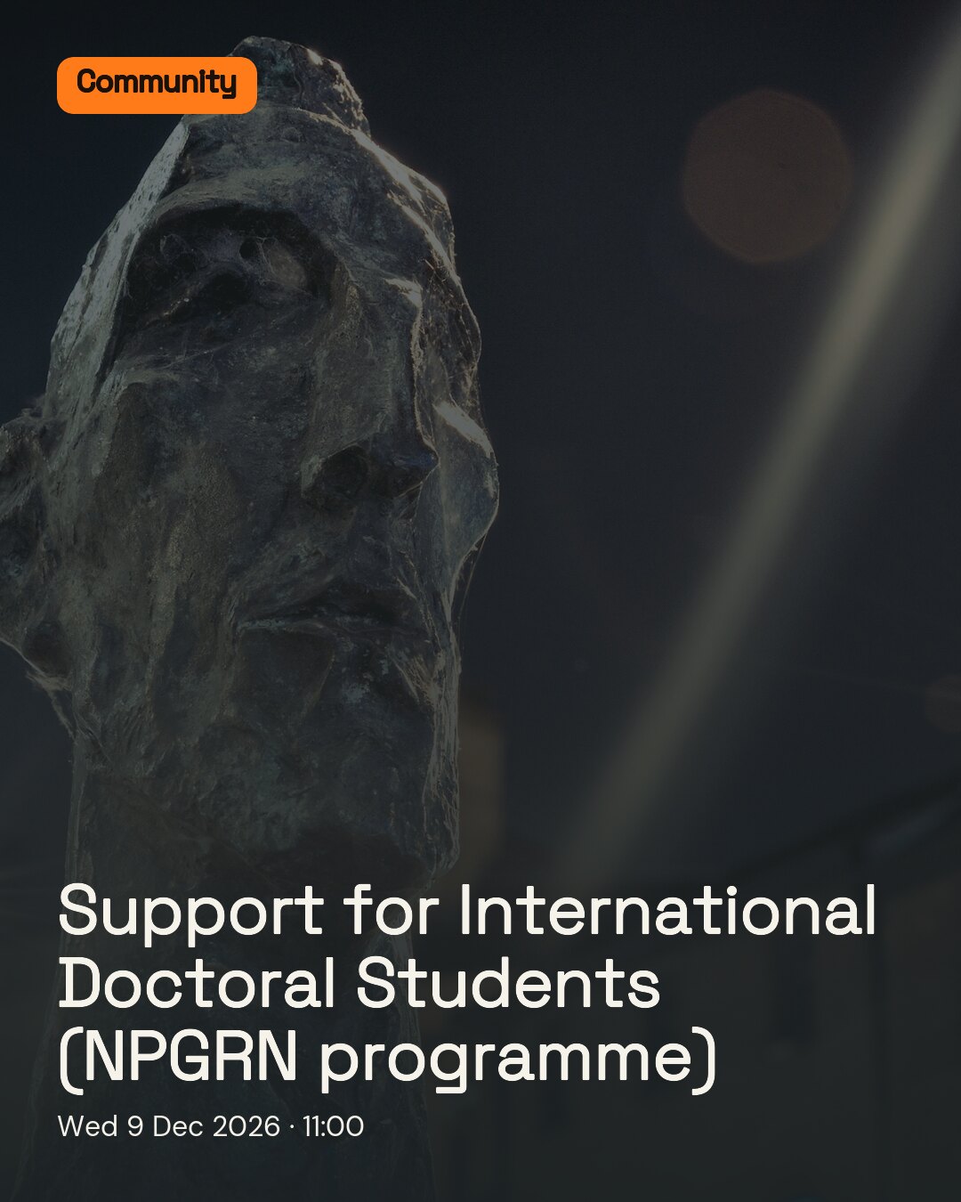 Support for International Doctoral Students (NPGRN programme). Wed 9 Dec 2026.