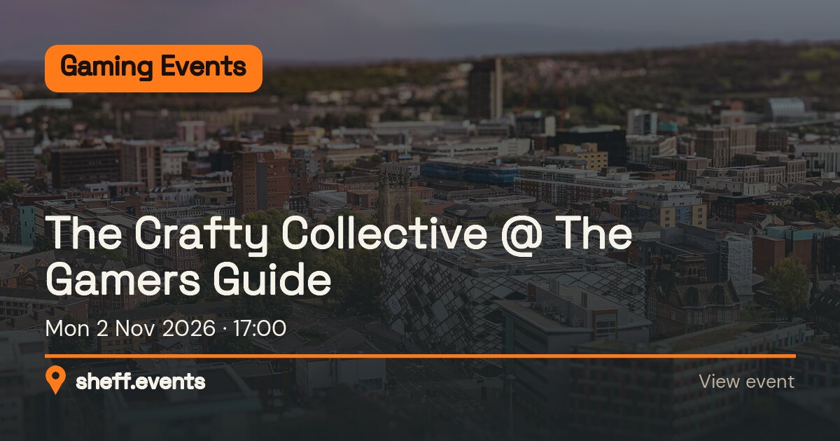 The Crafty Collective @ The Gamers Guide. Mon 2 Nov 2026.