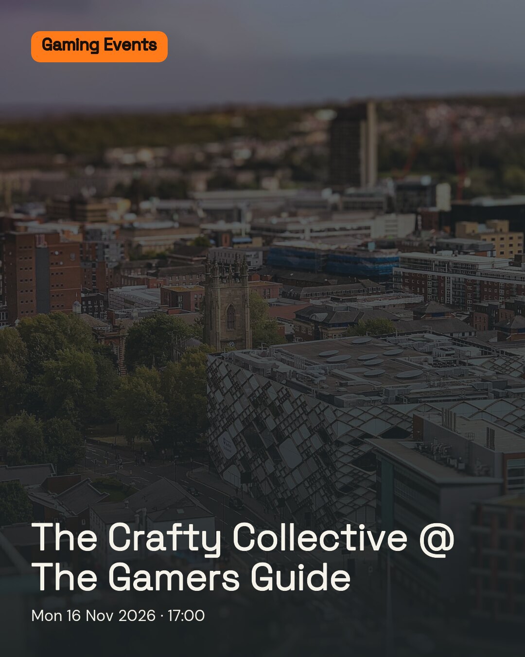The Crafty Collective @ The Gamers Guide. Mon 16 Nov 2026.